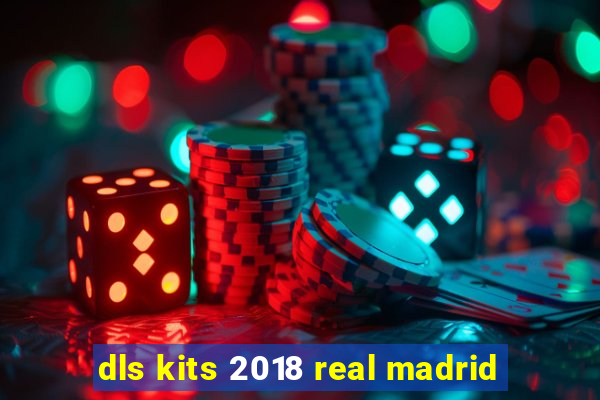 dls kits 2018 real madrid